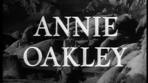 Annie Oakley 1954 TV Series - Ep 31 Escape from Diablo