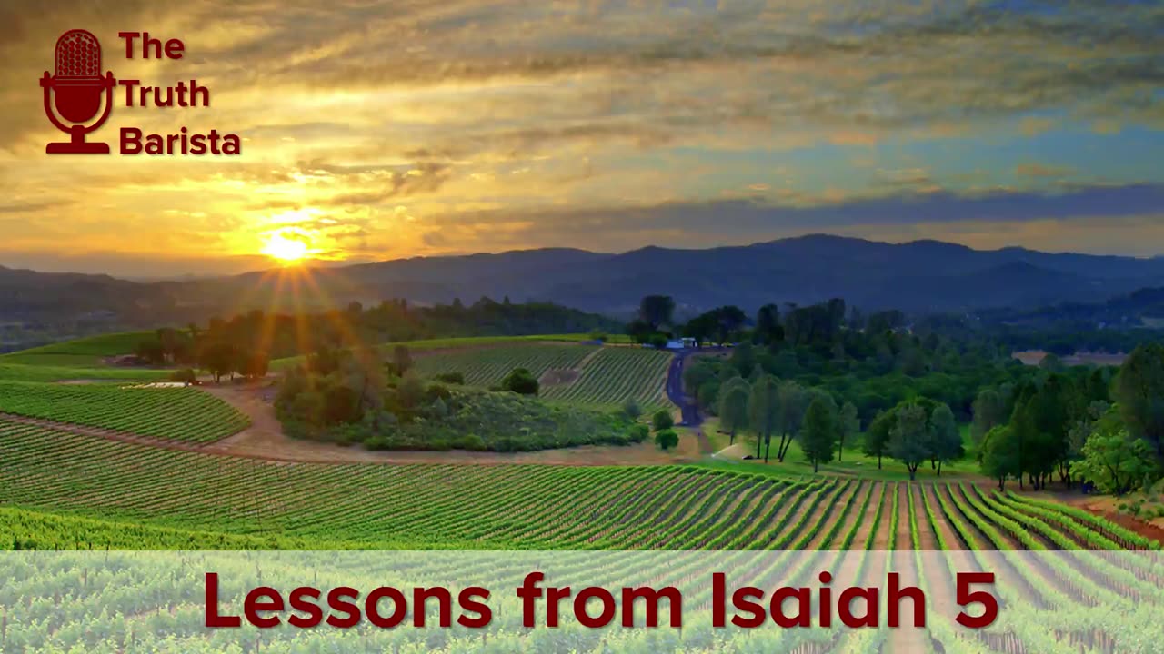 Lessons from Isaiah 5