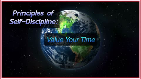 Self-Discipline Principle - Value Your Time