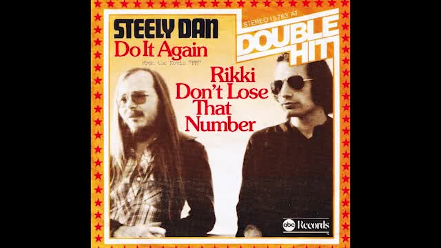 "RICKY DON'T LOOSE THAT NUMBER" FROM STEELY DAN