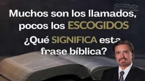 Muchos son llamados pero solo pocos son escogidos_Dr. Armando Alducin