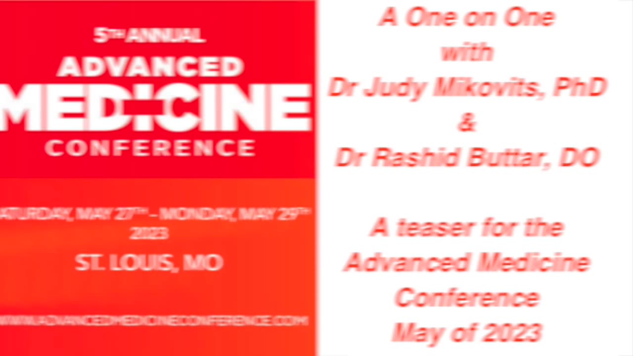 Dr Judy Mikovits & Dr Rashid Buttar One on One - Advanced Medicine Conference Preview