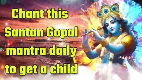 Chant This Santan Gopal Mantra Daily To Get A Child