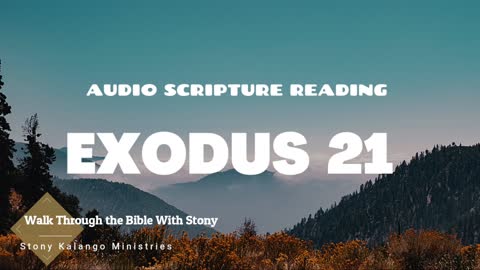 Exodus Chapter 21 - Day 71 of Walking Through The Entire Bible With Stony Kalango