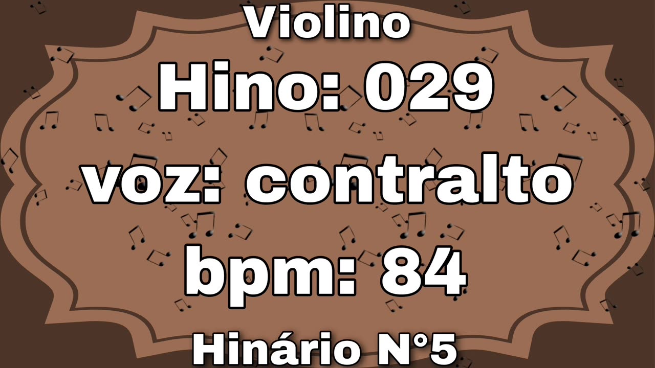 Hino: 029 - Violino: contralto - Hinário N°5 (com metrônomo)