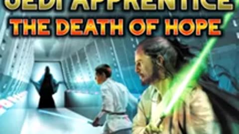 Star Wars_ Jedi Apprentice Book 15_ The Death of Hope - Full Unabridged Audiobook