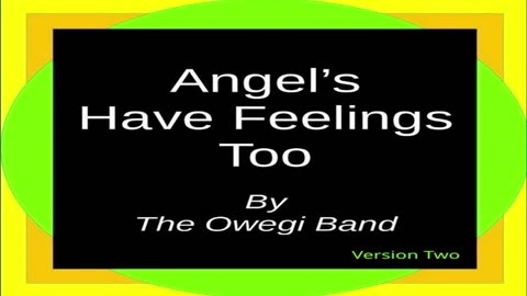 Angels Have Feelings Too! (version two)