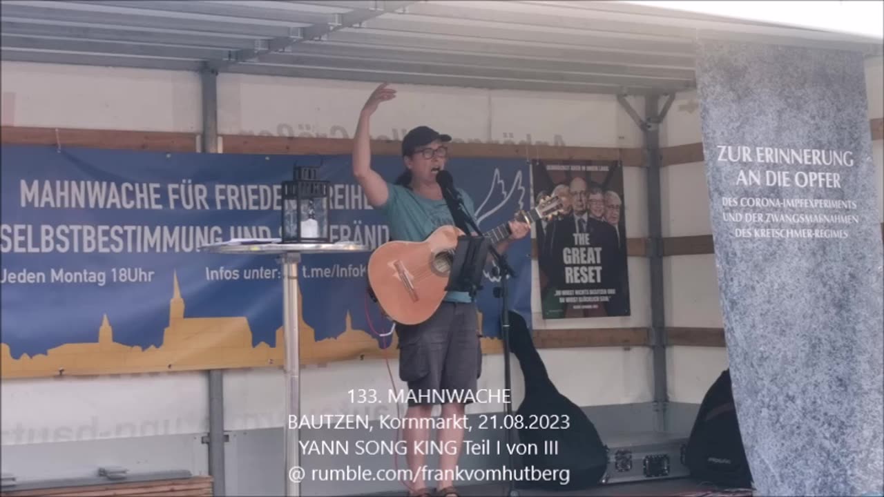 YANN SONG KING, Teil I von III - BAUTZEN, Kornmarkt, 21 08 2023, 133. MAHNWACHE 🕊