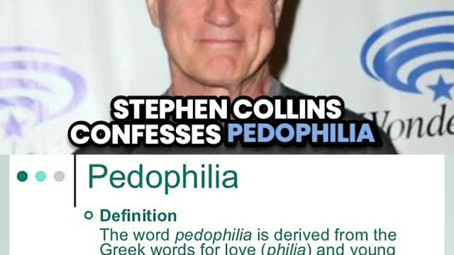 STEPHEN COLLINS CONFESSES PEDOPHILIA