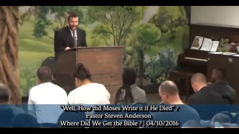 "Well, How did Moses Write it if He Died ? | Pastor Steven Anderson