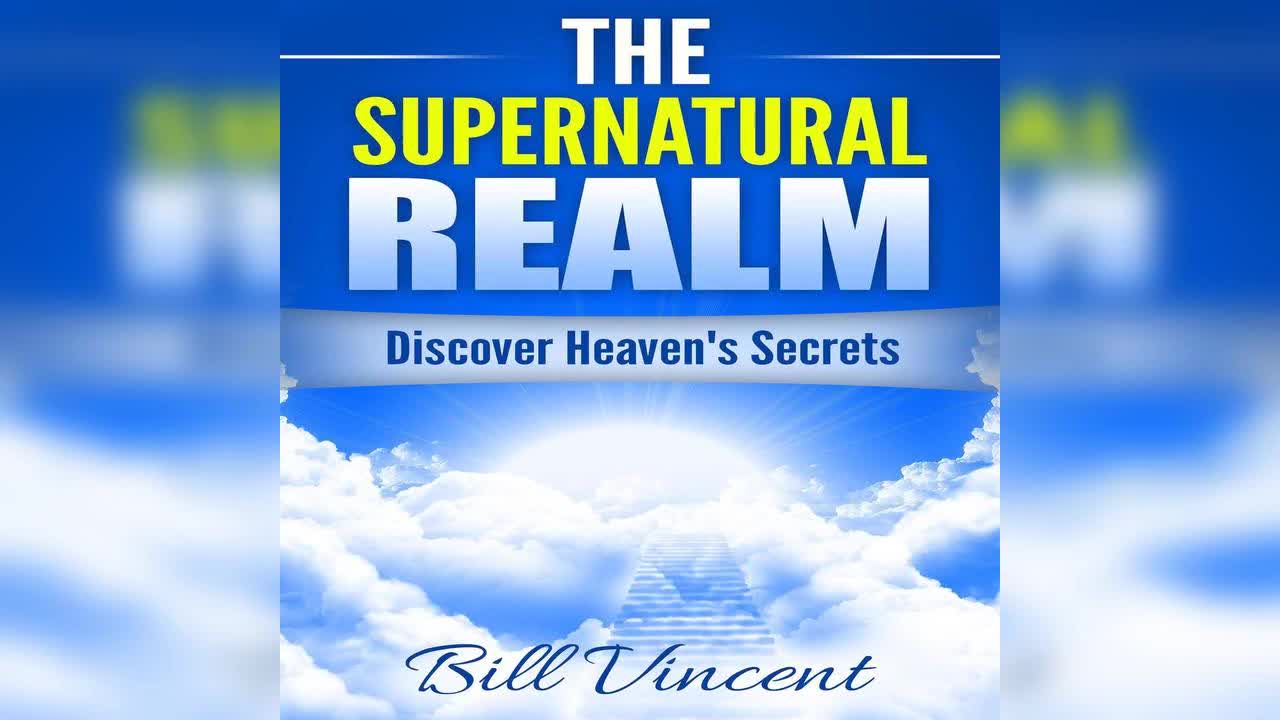 Engaging The Revelatory Realm by Bill Vincent