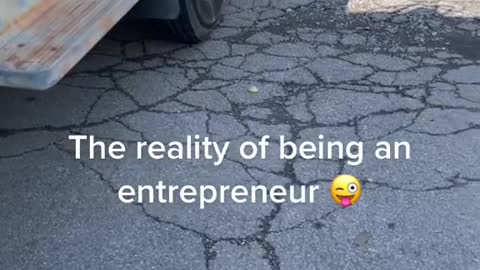 The reality of being an entrepreneur!