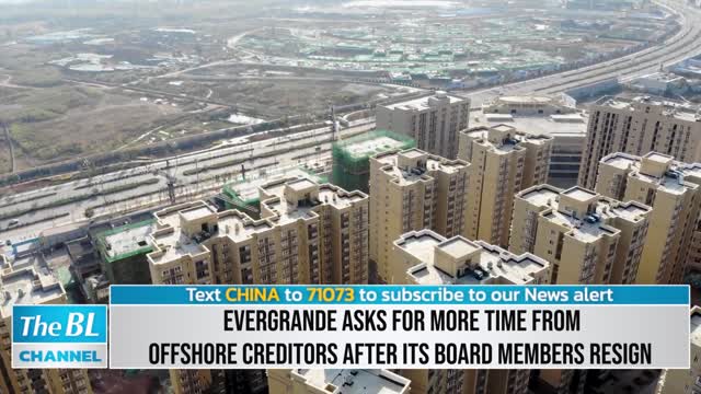 Evergrande asks for more time from offshore creditors after its board members resign