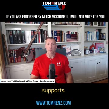 If You Are Endorsed by Mitch McConnell I Will Not Vote For You - The Tom Renz Show
