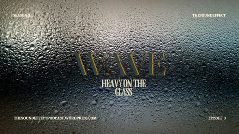 Rain Waves | Season 3: Episode 3 | Heavy on the Glass (ASMR)