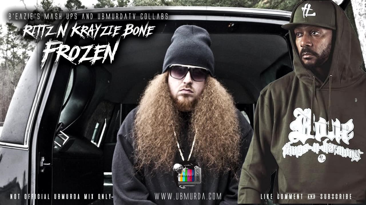 Rittz | Krayzie Bone - Frozen (B'EaZiE's Mash Ups | UBMurdaTv Collabs)