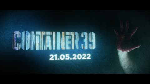 CONTAINER 39 Teaser