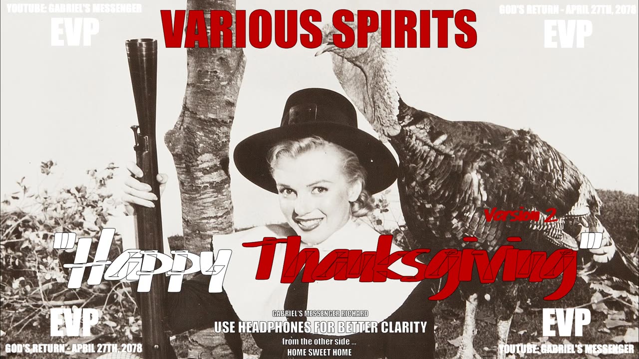 EVP Spirits Wishing You A HAPPY THANKSGIVING From The Other Side Afterlife Communication