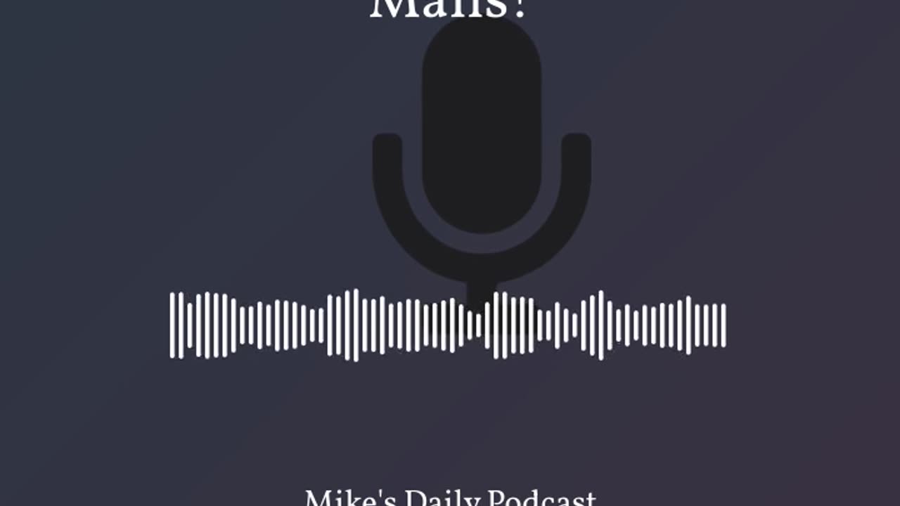 Short clip from the podcast called Malls!