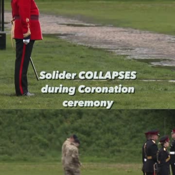 Soldier Collapses during Coronation Ceremony