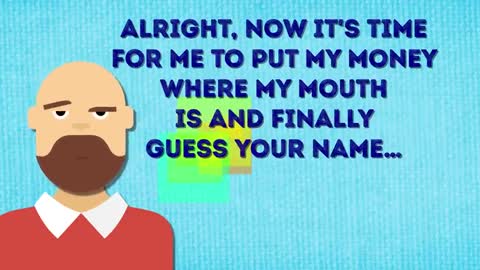 I Will Guess Your Name In One Minute!#$