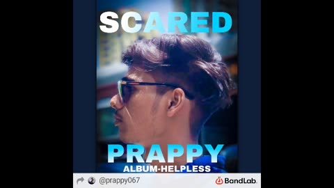 Prappy - Scared | HELPLESS | OFFICIAL AUDIO