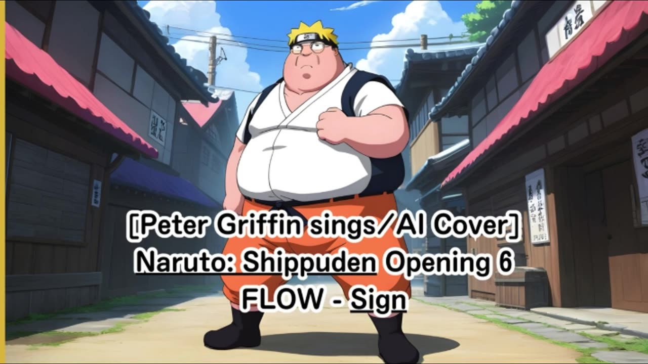 [Peter Griffin sings/AI Cover] Naruto:Shippuden Opening 6 FLOW - Sign