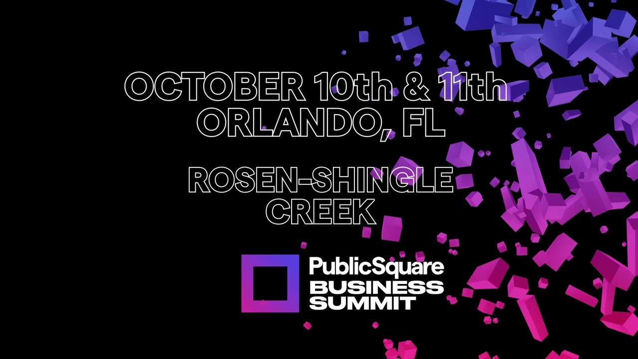 PublicSquare Business Summit | Oct 10-11 | Orlando, FL