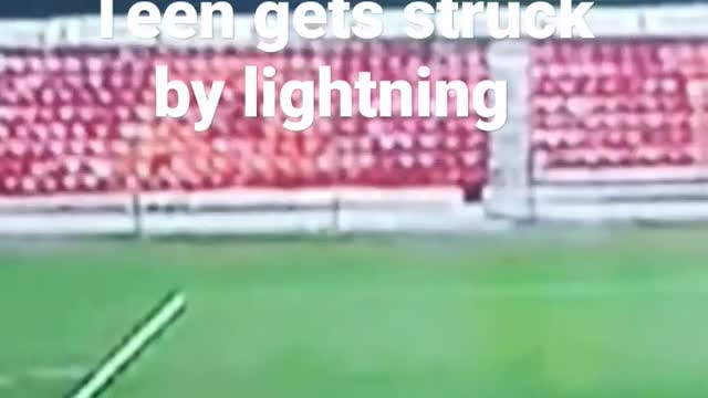 Teen get struck by lightning