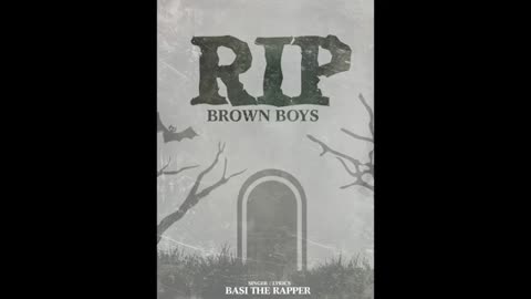 Basi The Rapper - RIP Brown Boys (Brown Boys Diss)