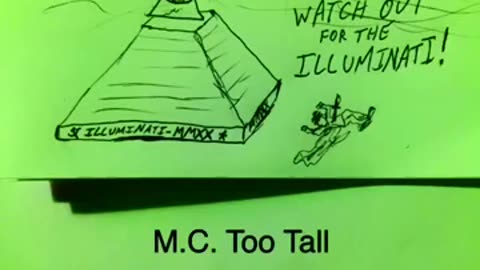 M.C. Too Tall - “Watch Out For The Illuminati”