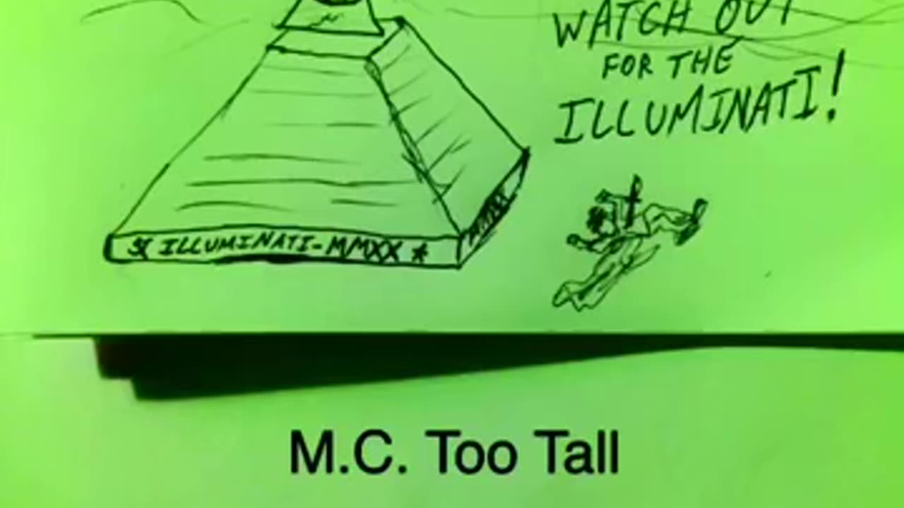 M.C. Too Tall - “Watch Out For The Illuminati”