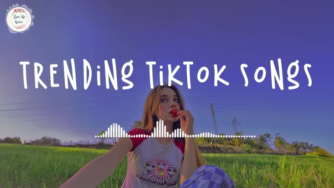 Tiktok trending songs 2023