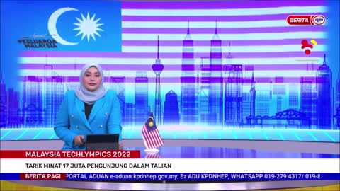 12 OGOS 2022-BERITA PAGI-MALAYSIA TECHLYMPICS 2022-TARIK MINAT 17 JUTA PENGUNJUNG DALAM TALIAN