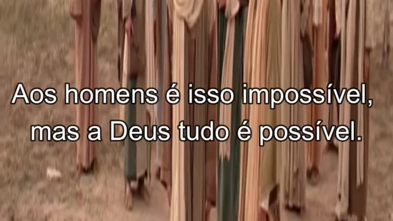 Aos homens é isso impossível, mas a Deus tudo é possível