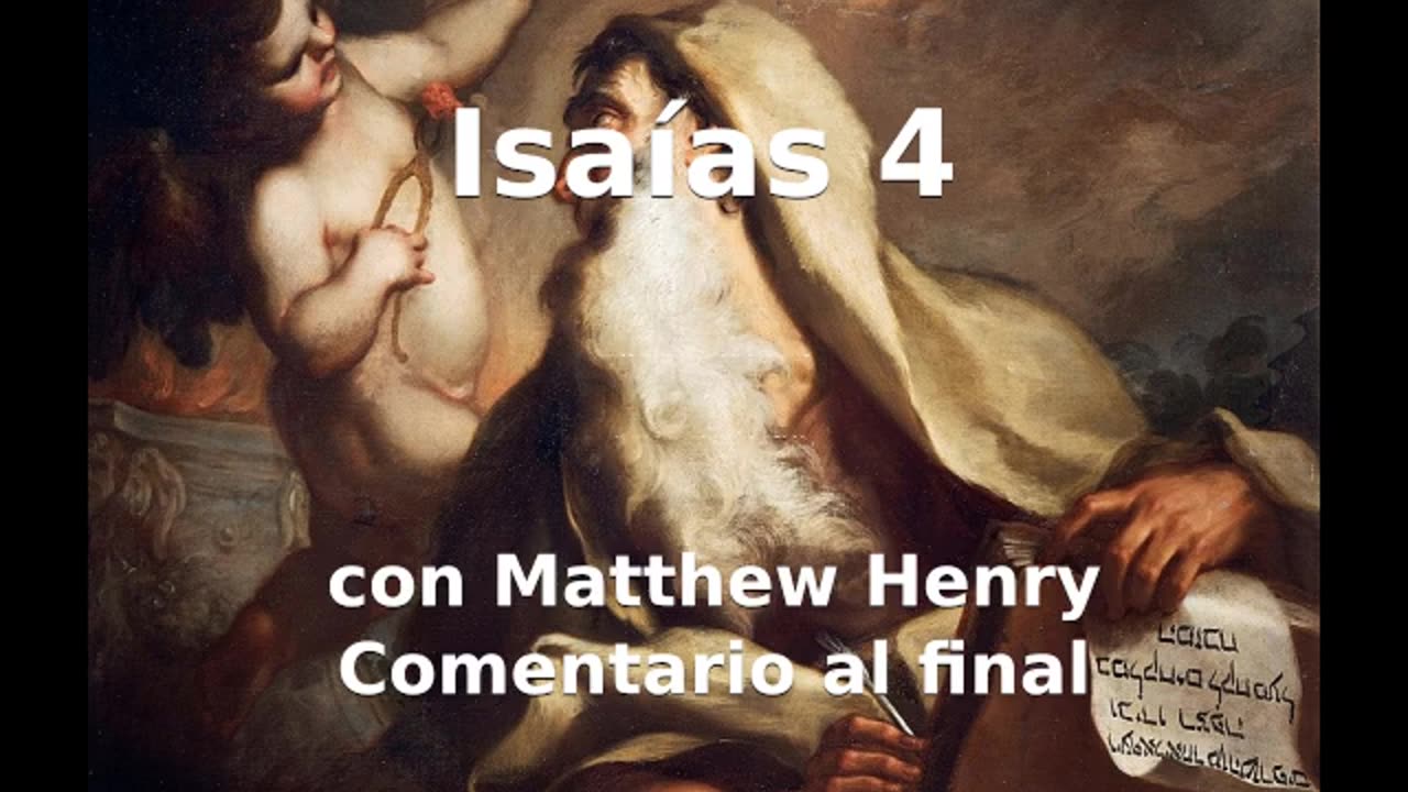 📖🕯 Santa Biblia - Isaías 4 con Matthew Henry Comentario al final.