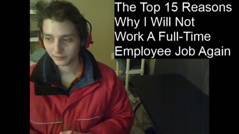 Outtake #66 Of The Top 15 Reasons Why I Will Not Work A Full-Time Employee Job Again