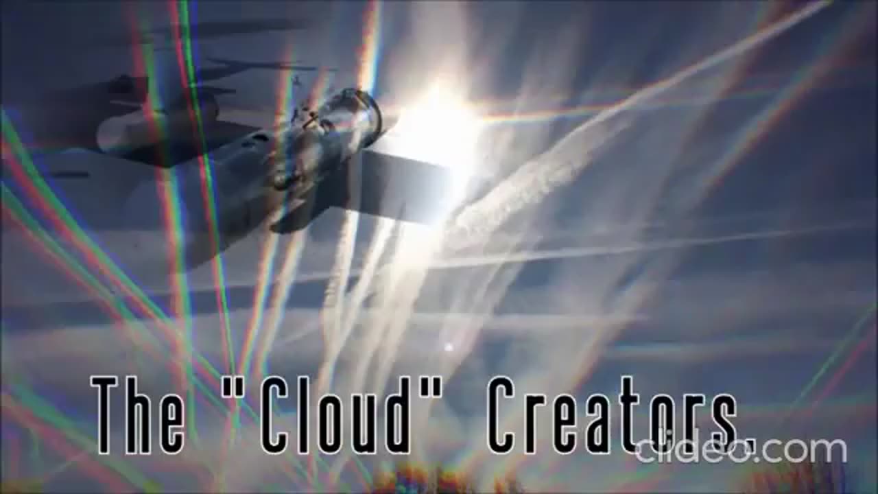 The Cloud Creators - Evidence of Chemtrails