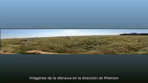 Imágenes de la ofensiva en la dirección de Kherson