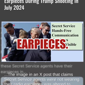 Fact Check: Altered Photo Shows Secret Service Agents Without Earpieces During Trump Shooting