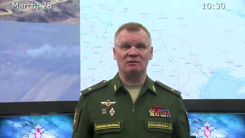 Ukraine War - Briefing by Russian Defence Ministry 28th March, 2022