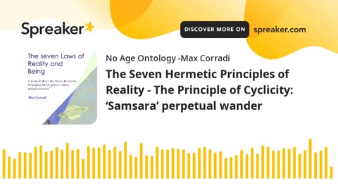 The Principle of Cyclicity: ‘Samsara’, perpetual wander and rebirth