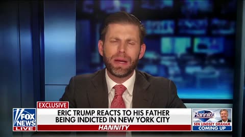 Eric Trump speaks out on father's indictment: 'These people are evil'