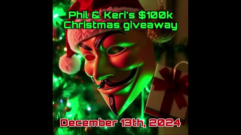 Phil Godlewski - Phil & Keris $100k Christmas Giveaway 12-13-24