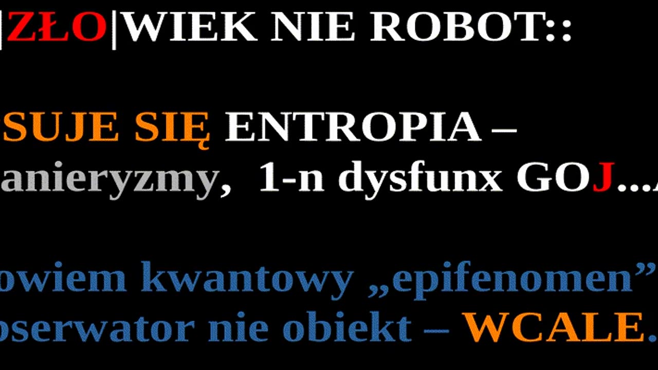 Ewolucja od małpy a ENTROPIA FIZYCZNA – kanony J. S. Milla TU SIĘ SYPIĄ (KI:dualizm „naszego mózgu”)