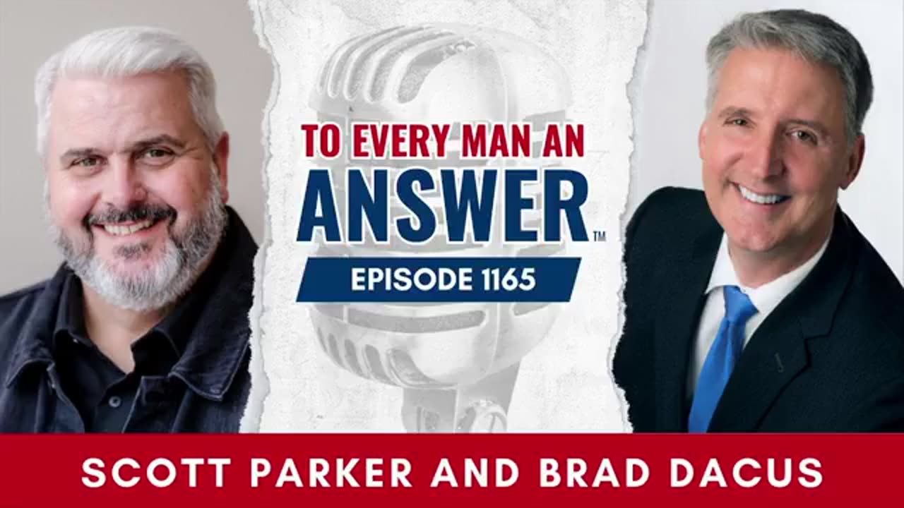 FIXED Episode 1165 - Pastor Scott Parker and Pastor Brad Dacus on To Every Man An Answer