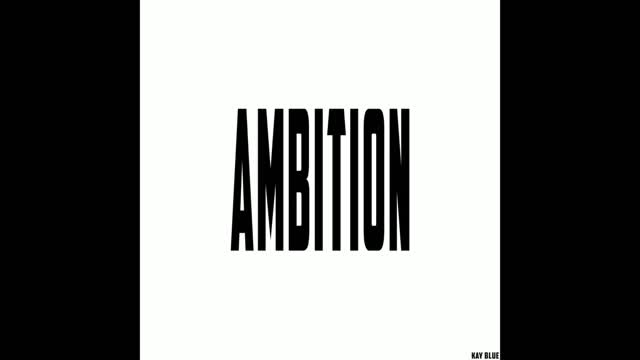 Kay Blue - Ambition