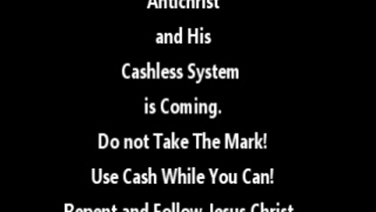 ANTICHRIST CASHLESS WORLD ...WE ARE ALMOST THERE