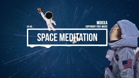 MokkaMusic: Space Meditation Ambient Music - Thoughts