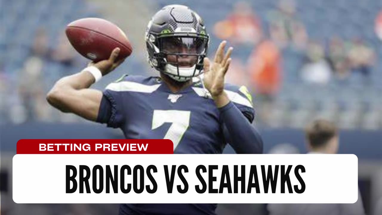 Broncos Shock Seahawks? Broncos vs Seahawks NFL Week 2 Betting Preview